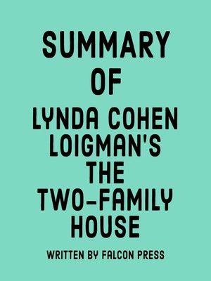 cover image of Summary of Lynda Cohen Loigman's the Two-Family House